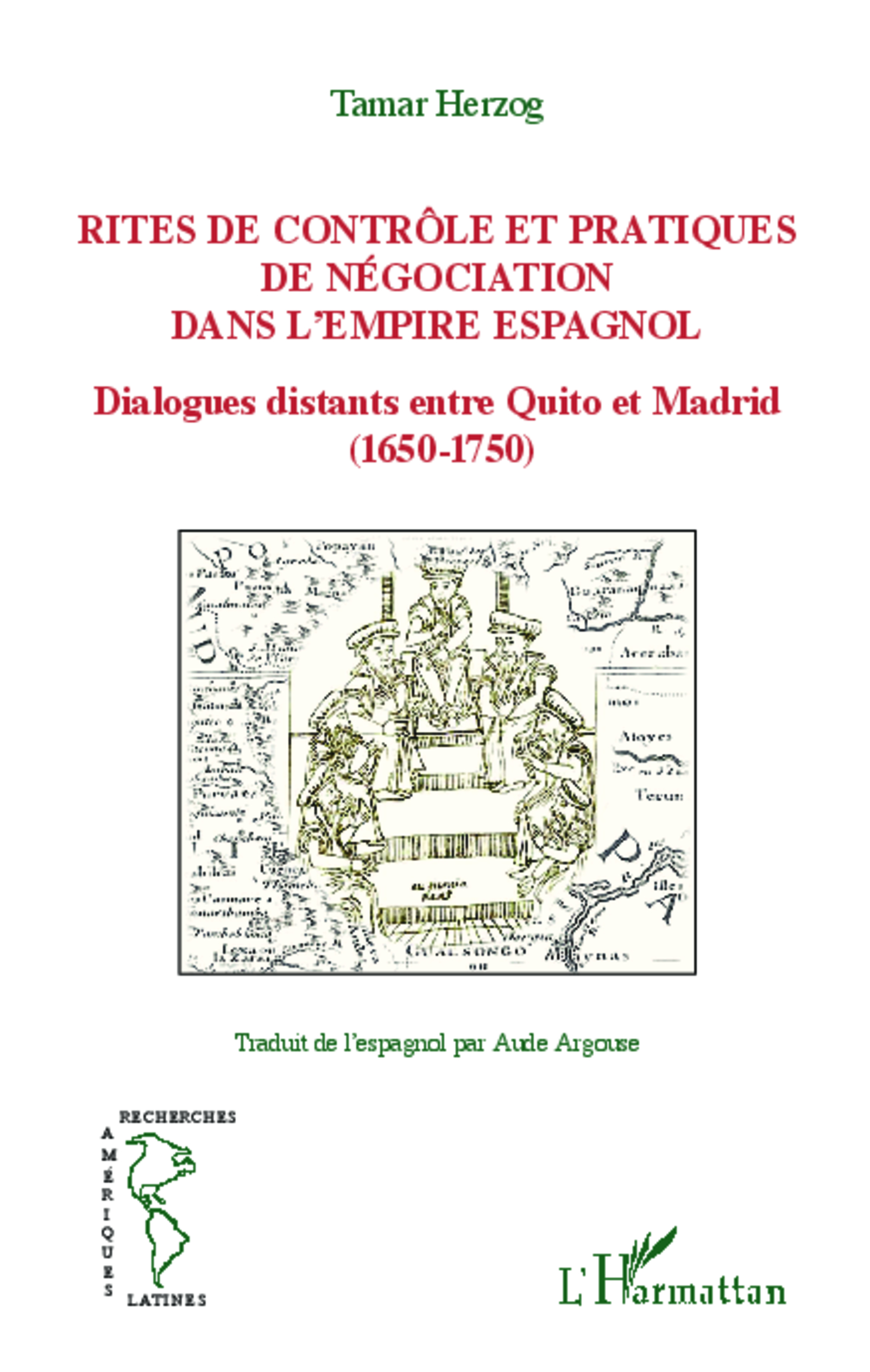 Rites de contrôle et pratiques de négociation dans l'Empire espagnol